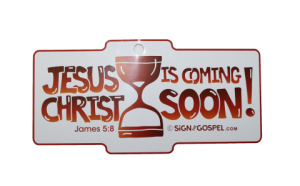 Jesus Christ Is Coming - Car Sign